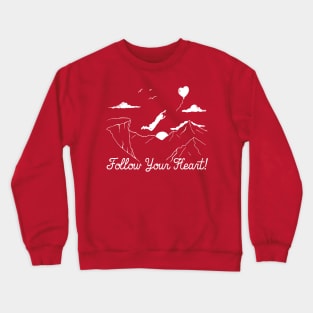 Follow Your Heart Crewneck Sweatshirt